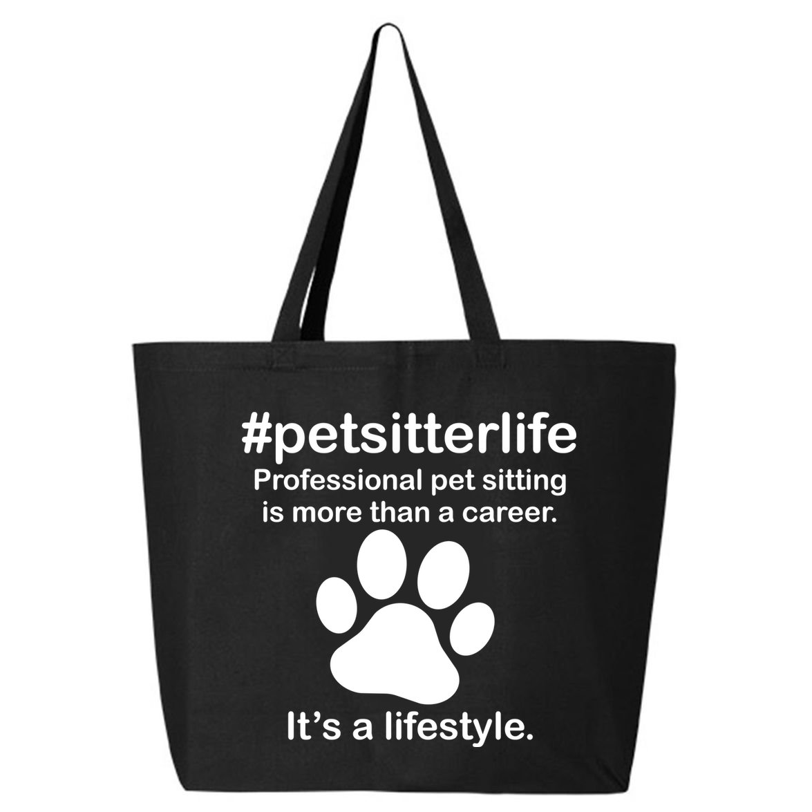 #petsitterlife Professional Pet Sitting Lifestyle 25L Jumbo Tote