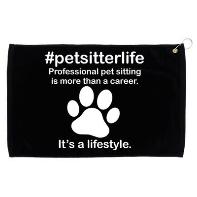 #petsitterlife Professional Pet Sitting Lifestyle Grommeted Golf Towel