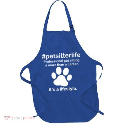 #petsitterlife Professional Pet Sitting Lifestyle Full-Length Apron With Pockets