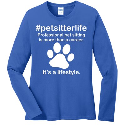 #petsitterlife Professional Pet Sitting Lifestyle Ladies Long Sleeve Shirt