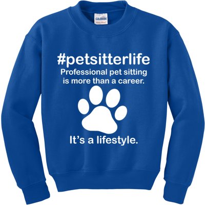 #petsitterlife Professional Pet Sitting Lifestyle Kids Sweatshirt