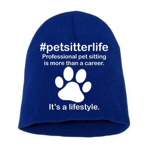 #petsitterlife Professional Pet Sitting Lifestyle Short Acrylic Beanie