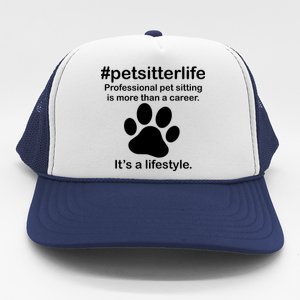 #petsitterlife Professional Pet Sitting Lifestyle Trucker Hat