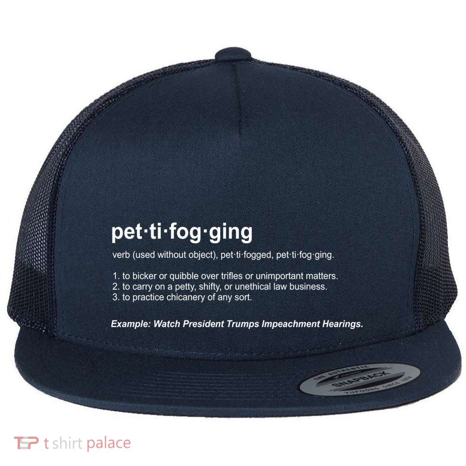 Pettifogging Impeachment Hearings  Flatbill Hat