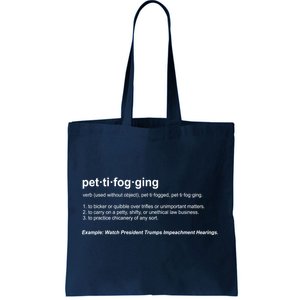 Pettifogging Impeachment Hearings  Tote Bag