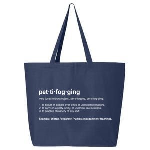 Pettifogging Impeachment Hearings  25L Jumbo Tote