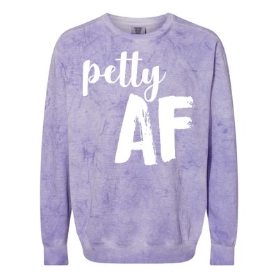 Petty AF  Colorblast Crewneck Sweatshirt