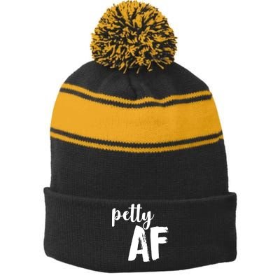 Petty AF  Stripe Pom Pom Beanie