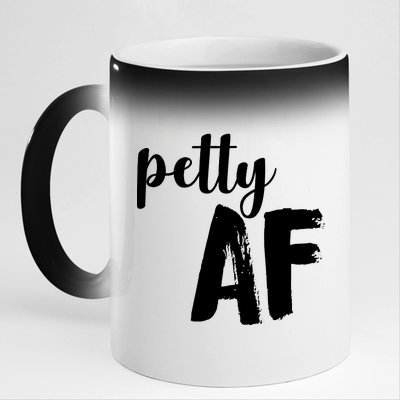 Petty AF  11oz Black Color Changing Mug