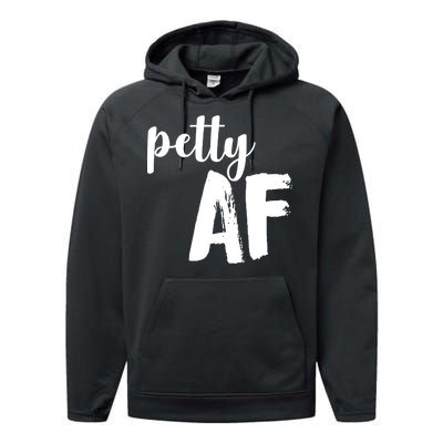 Petty AF  Performance Fleece Hoodie