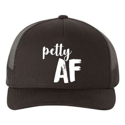 Petty AF  Yupoong Adult 5-Panel Trucker Hat