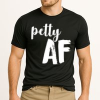 Petty AF  Cooling Performance Crew T-Shirt