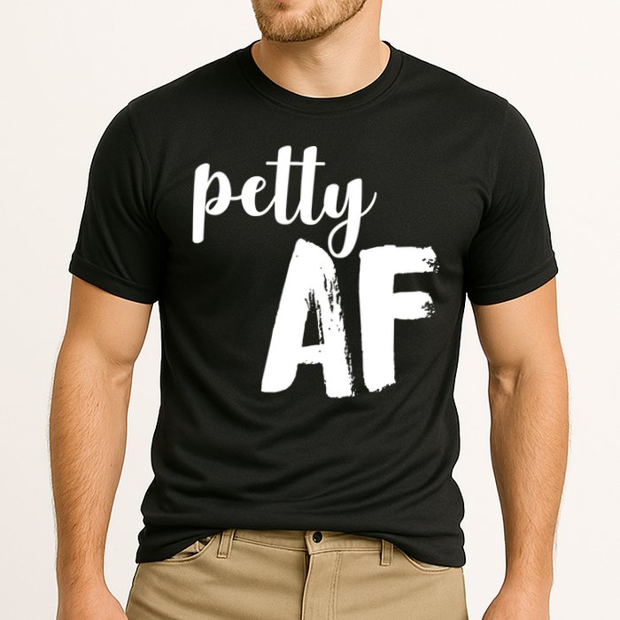 Petty AF  Cooling Performance Crew T-Shirt