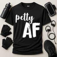 Petty AF  Cooling Performance Crew T-Shirt