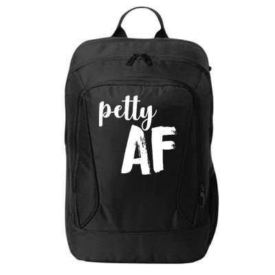 Petty AF  City Backpack