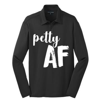 Petty AF  Silk Touch Performance Long Sleeve Polo