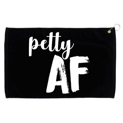 Petty AF  Grommeted Golf Towel