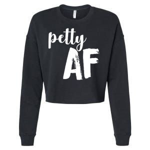 Petty AF  Cropped Pullover Crew