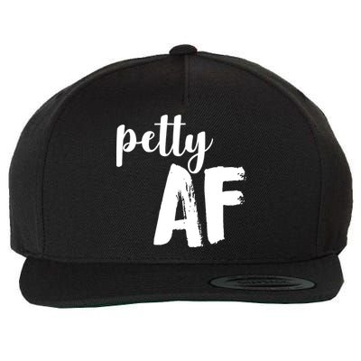 Petty AF  Wool Snapback Cap