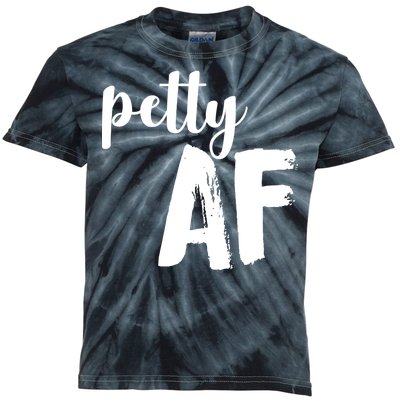 Petty AF  Kids Tie-Dye T-Shirt