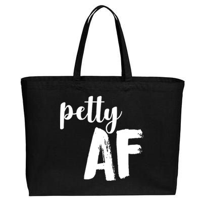 Petty AF  Cotton Canvas Jumbo Tote