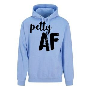 Petty AF  Unisex Surf Hoodie