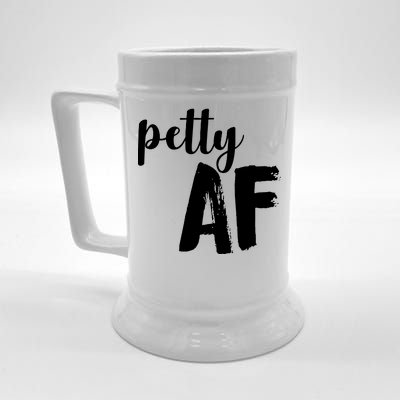 Petty AF  Beer Stein