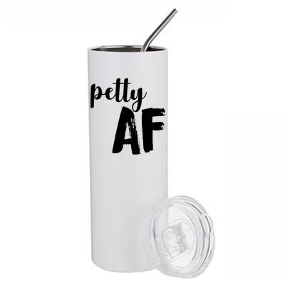 Petty AF  Stainless Steel Tumbler