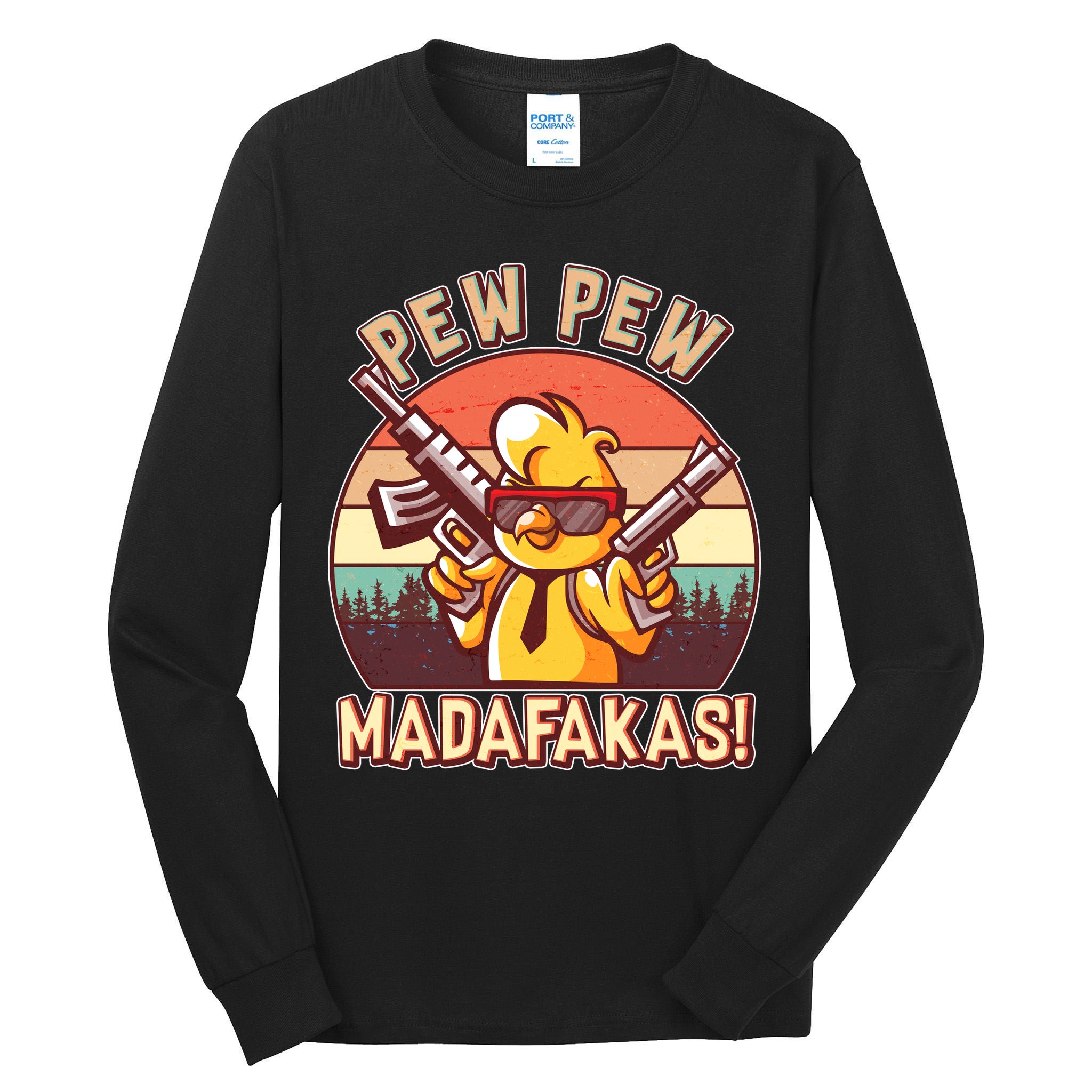 Pew Pew Madafakas Chick Chicken Tall Long Sleeve T-Shirt