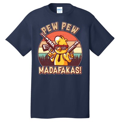 Pew Pew Madafakas Chick Chicken Tall T-Shirt