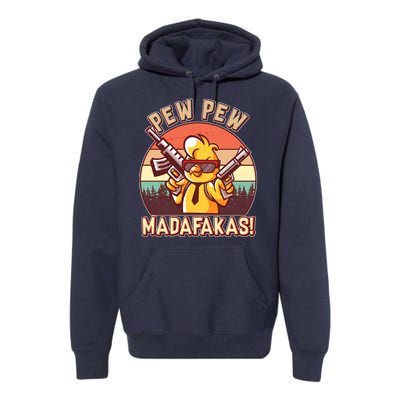 Pew Pew Madafakas Chick Chicken Premium Hoodie