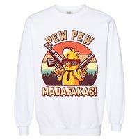 Pew Pew Madafakas Chick Chicken Garment-Dyed Sweatshirt
