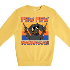 Pew Pew Madafakas Dachshund Dog Premium Crewneck Sweatshirt