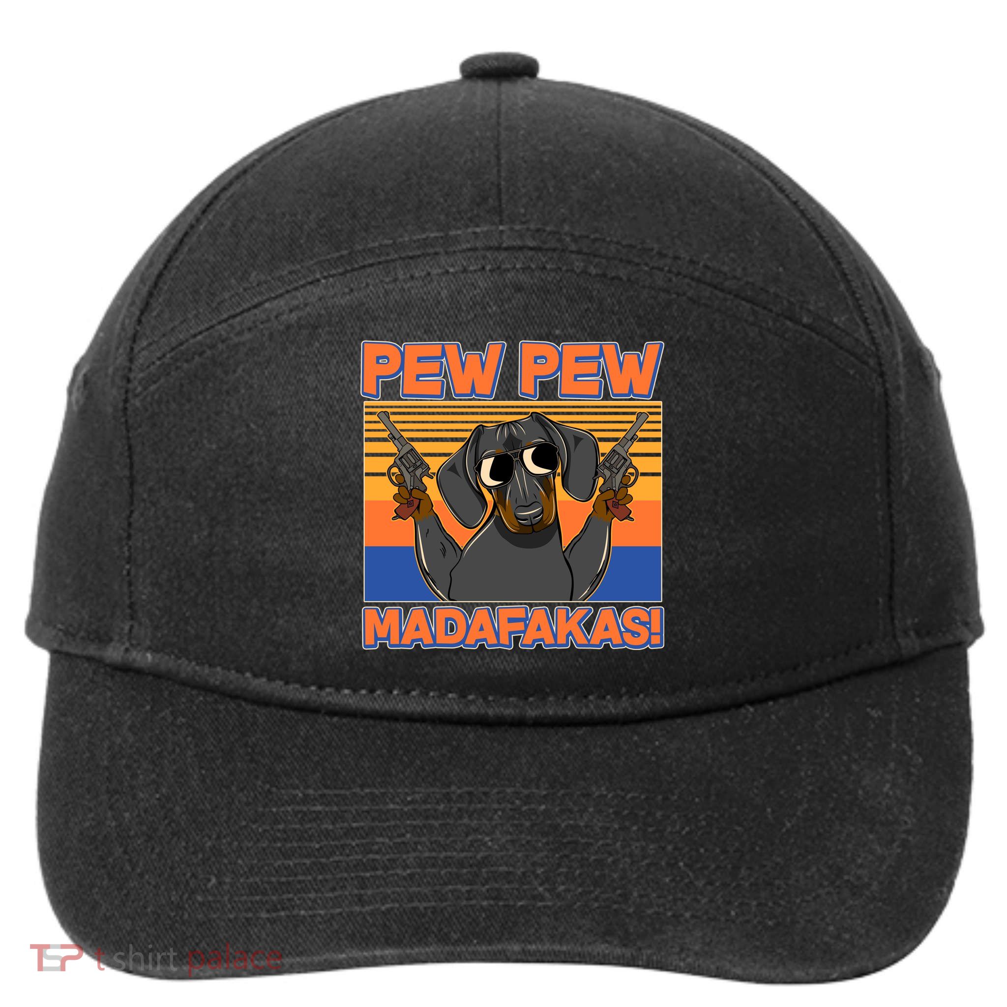 Pew Pew Madafakas Dachshund Dog 7-Panel Snapback Hat