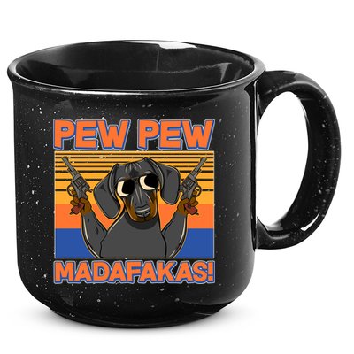 Pew Pew Madafakas Dachshund Dog 15oz Campfire Ceramic Mug
