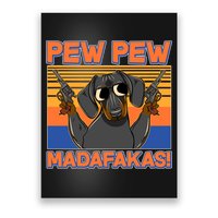 Pew Pew Madafakas Dachshund Dog Poster