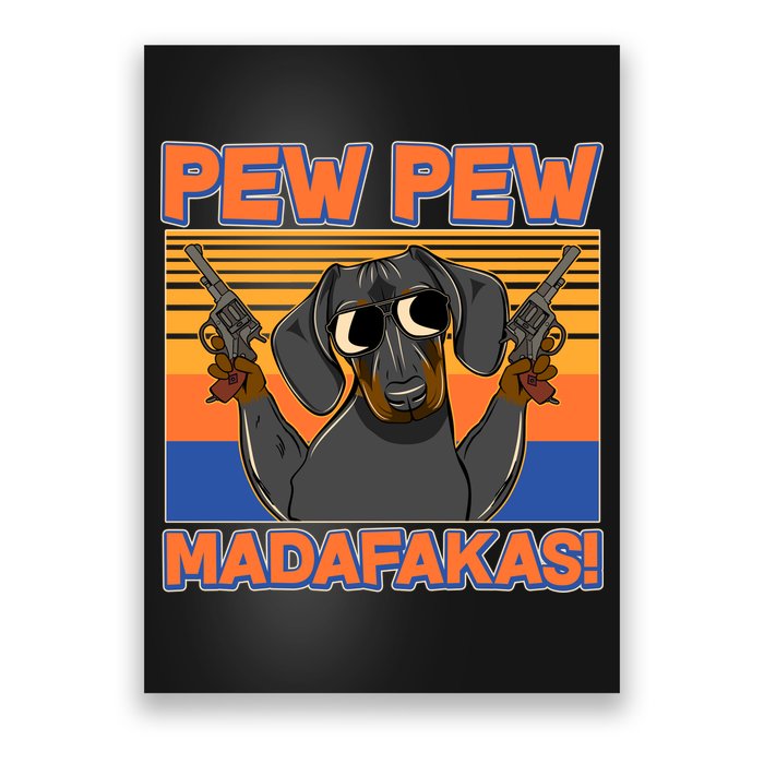 Pew Pew Madafakas Dachshund Dog Poster
