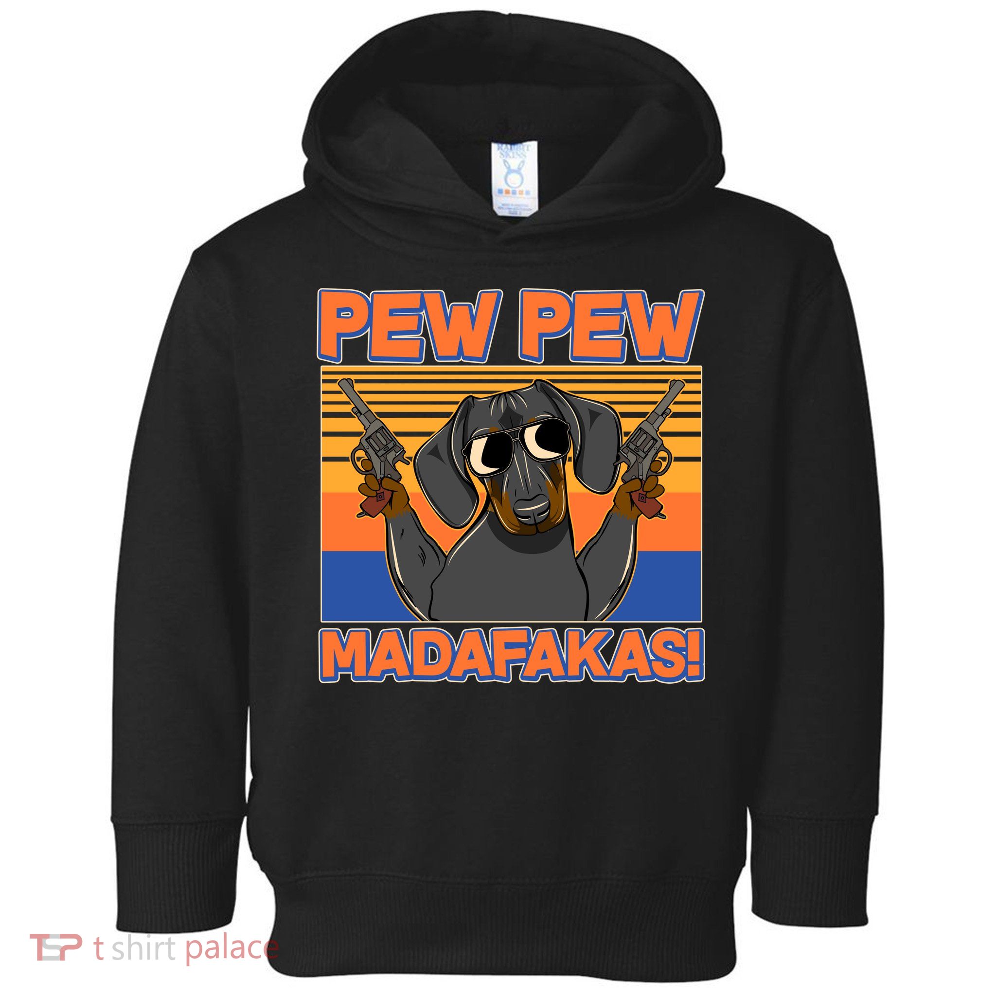 Pew Pew Madafakas Dachshund Dog Toddler Hoodie