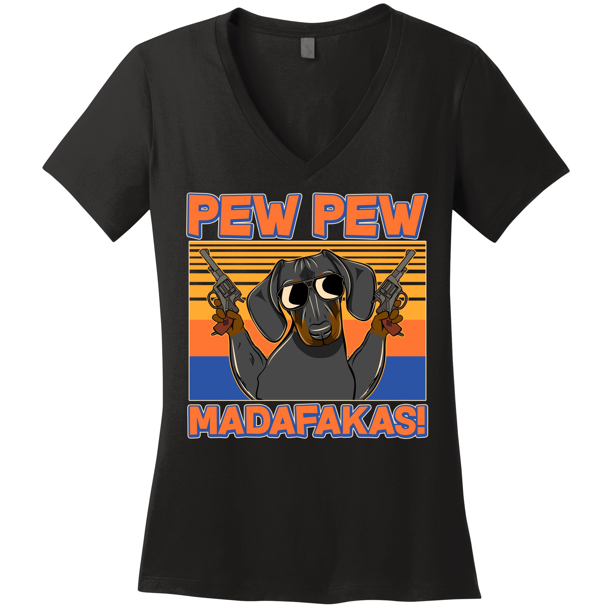 Pew Pew Madafakas Dachshund Dog Women's V-Neck T-Shirt
