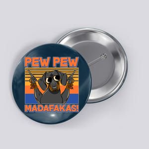 Pew Pew Madafakas Dachshund Dog Button