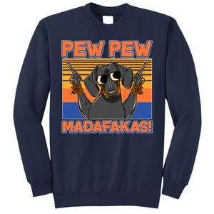 Pew Pew Madafakas Dachshund Dog Tall Sweatshirt