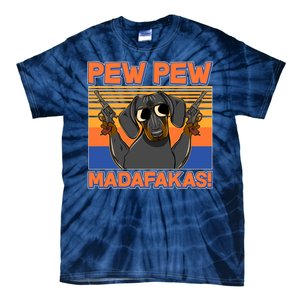 Pew Pew Madafakas Dachshund Dog Tie-Dye T-Shirt