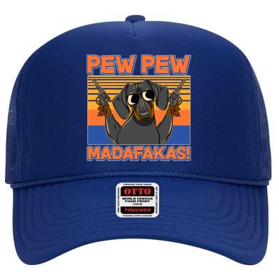 Pew Pew Madafakas Dachshund Dog High Crown Mesh Back Trucker Hat