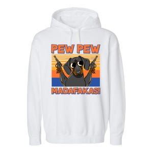 Pew Pew Madafakas Dachshund Dog Garment-Dyed Fleece Hoodie