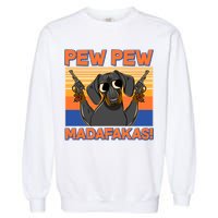 Pew Pew Madafakas Dachshund Dog Garment-Dyed Sweatshirt