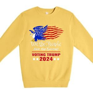 Patriotic Eagle We The People Have Had Enough Trump 2024 Funny Gift Premium Crewneck Sweatshirt