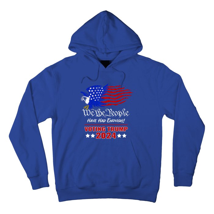 Patriotic Eagle We The People Have Had Enough Trump 2024 Funny Gift Hoodie