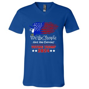 Patriotic Eagle We The People Have Had Enough Trump 2024 Funny Gift V-Neck T-Shirt