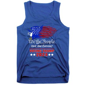 Patriotic Eagle We The People Have Had Enough Trump 2024 Funny Gift Tank Top