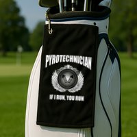 Pyrotechnician Funny 4th Of July Firework Tech Golf Towel